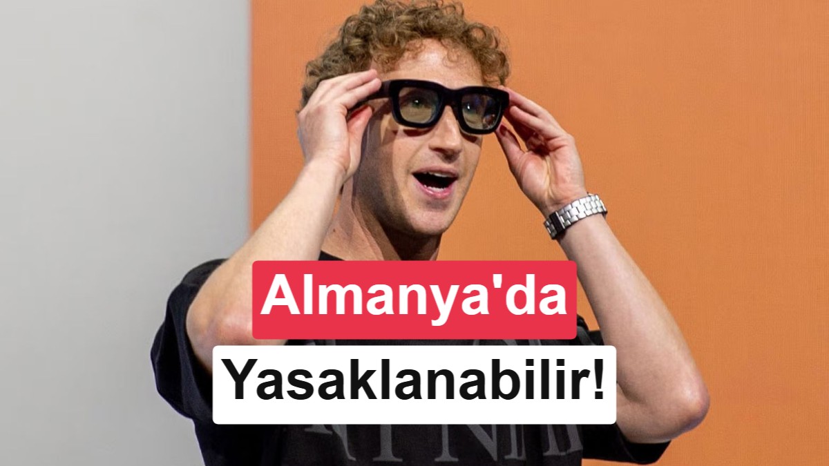Meta'nın yapay zekâlı akıllı gözlükleri Almanya'da yasaklanabilir